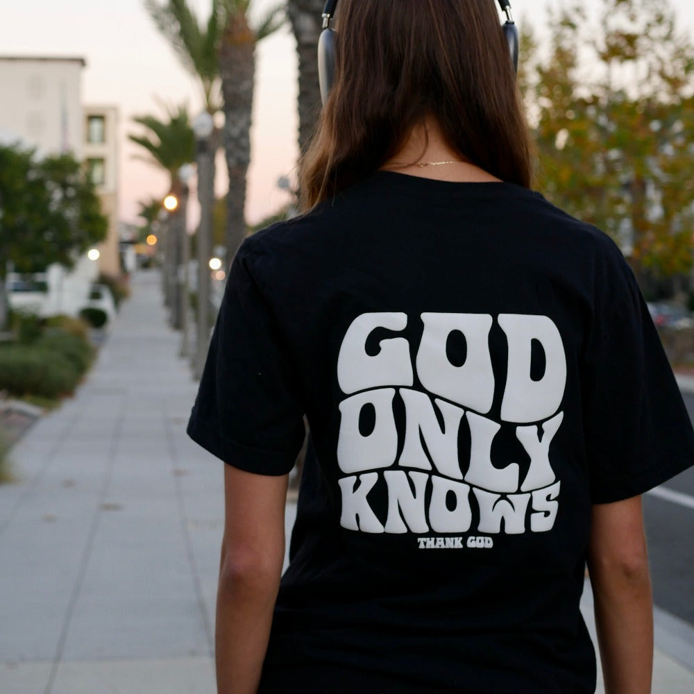 GOD ONLY KNOWS TEE